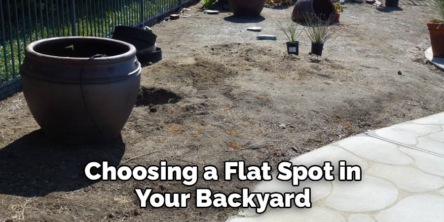 Choosing a Flat Spot in Your Backyard