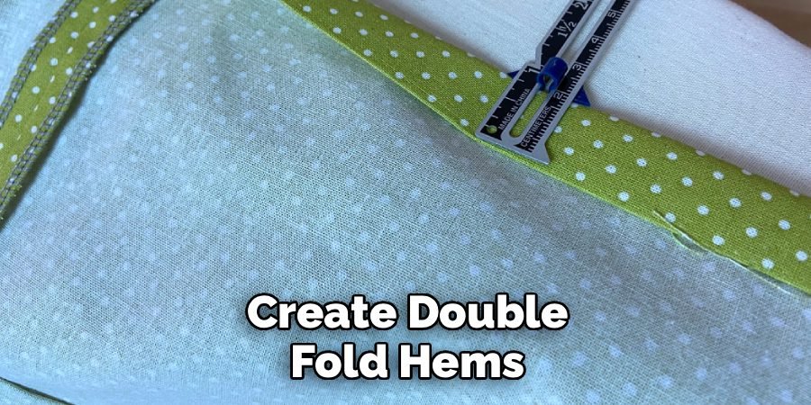 Create Double Fold Hems