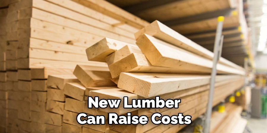 New Lumber Can Raise Costs